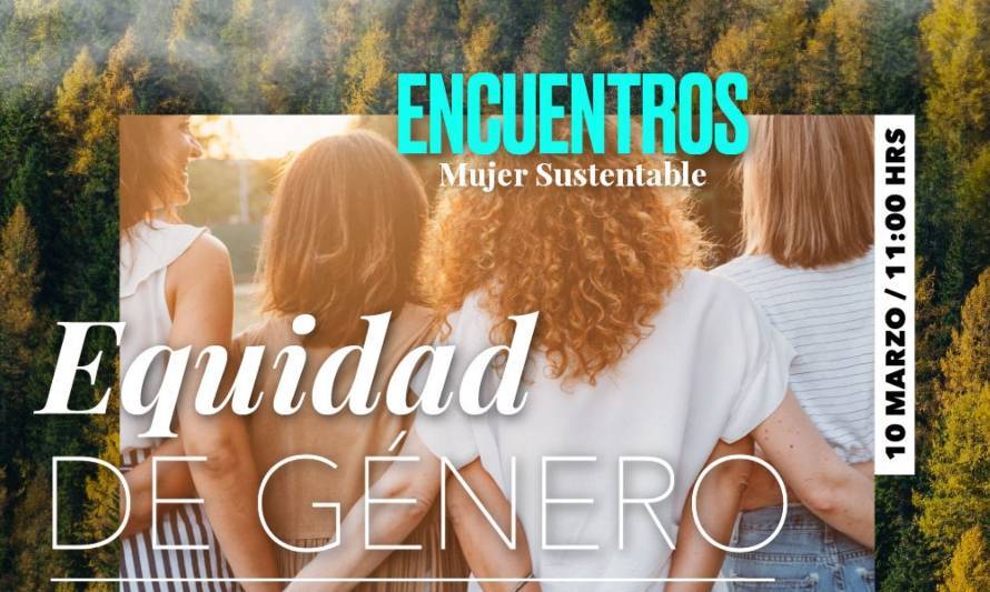 Encuentro Mujer sustentable inicia su ciclo de actividades gratuitas para la ciudadanía